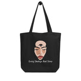 Eco Tote Bag - Every Shut Eye Ain't Sleep